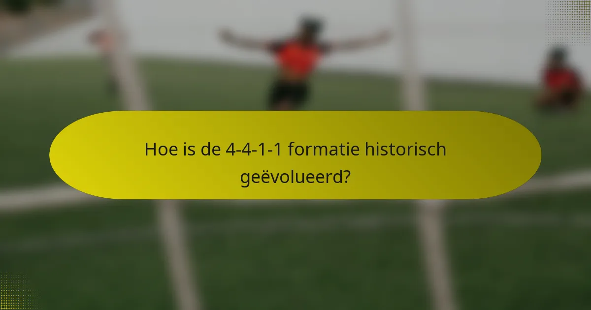 Hoe is de 4-4-1-1 formatie historisch geëvolueerd?